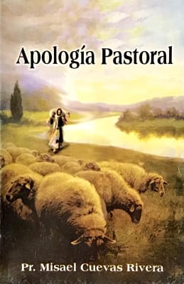 APOLOGÍA PASTORAL APOLOGÍA PASTORAL