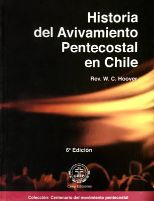 HISTORIA DEL AVIVAMIENTO PENTECOSTAL EN CHILE
