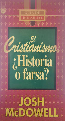 EL CRISTIANISMO ¿HISTORIA O FARSA? EL CRISTIANISMO ¿HISTORIA O FARSA?