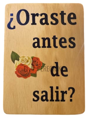 ¿Oraste antes de Salir?,  Mediano cuadro de madera