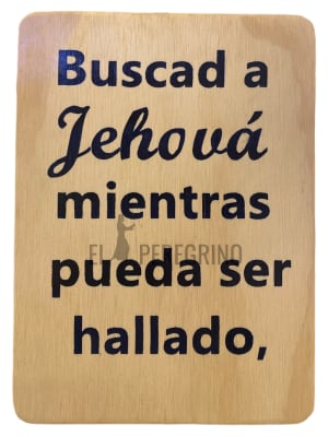 Buscad a Jehová, Mediano cuadro de madera