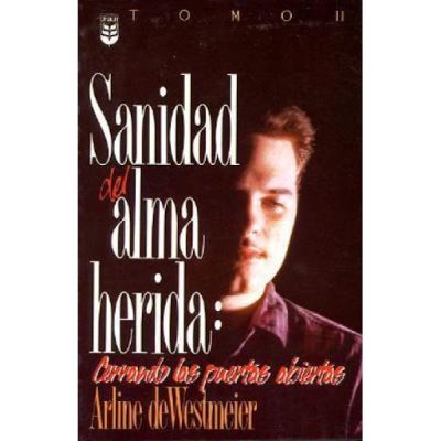 SANIDAD DEL ALMA HERIDA II SANIDAD DEL ALMA HERIDA II