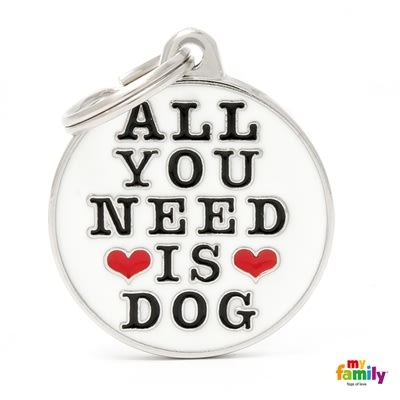 MY FAMILY CHARMS ALL YOU NEED IS DOG1