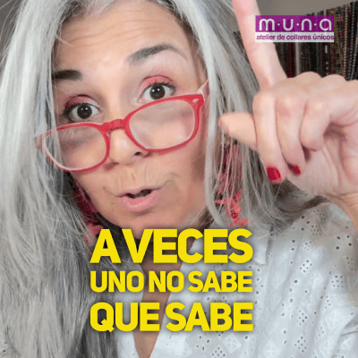 A VECES UNO NO SABE QUE SABE 