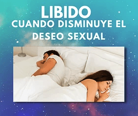 LÍBIDO - CUANDO DISMINUYE EL DESEO SEXUAL