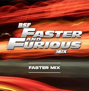 BSF Faster And Furious Faster Mix - X161