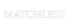 MATCHLESS