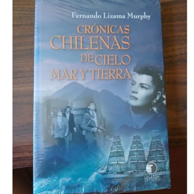 Crónicas Chilenas cielo, mar y tierra