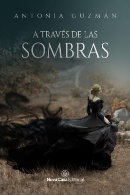A TRAVÉS DE LAS SOMBRAS A TRAVÉS DE LAS SOMBRAS