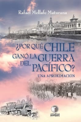 ¿POR QUÉ CHILE GANÓ LA GUERRA DEL PACÍFICO?