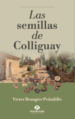LAS SEMILLAS DE COLLIGUAY LAS SEMILLAS DE COLLIGUAY