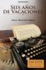 Seis años de vacaciones - Arturo Benavides Santos1