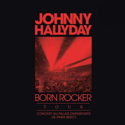 VINILO JOHNNY HALLYDAY/ BORN ROCKER TOUR - CONCERT AU PALAIS OMNISPORT DE PARIS BERCY (BLACK VINYL)