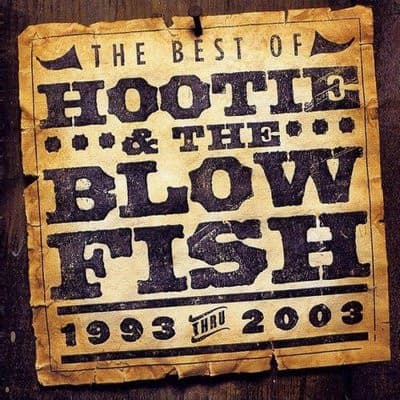 CD HOOTIE & THE BLOWFISH/ THE BEST OF HOOTIE & THE BLOWFISH (1993 THRU 2003) 1CD