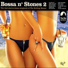 CD BOSSA N' STONES 2/ THE 2ND ELECTRO-BOSSA SONGBOOK OF THE ROLLING STONES 1CD