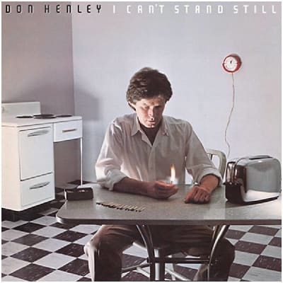 Don Henley - I Can´t Stand Still
