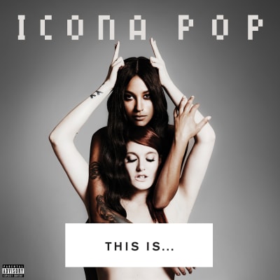 CD ICONA POP/ THIS IS...ICONA POP 1CD