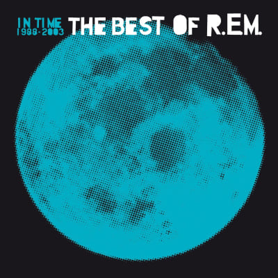 R.E.M. - In Time: The Best Of R.E.M. 1988-2003