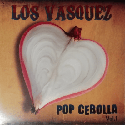VINILO LOS VASQUEZ/ POP CEBOLLA VOL.1 1LP