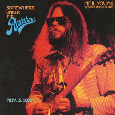 CD NEIL YOUNG WITH THE SANTA MONICA FLYERS/ SOMEWHERE UNDER THE RAINBOW 2CD