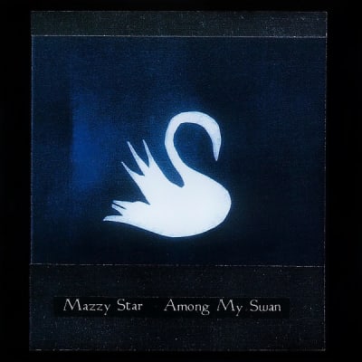 CD MAZZY STAR/ AMONG MY SWAN 1CD