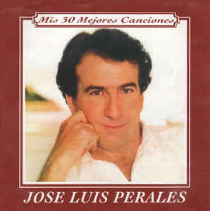 CD JOSE LUIS PERALES/ SERIE MIS 30 MEJORES CANCIONES 2CD