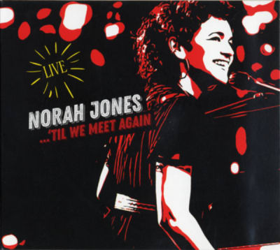 CD NORAH JONES/ TIL WE MEET AGAIN 1CD
