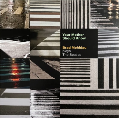 VINILO BRAD MEHLDAU/ YOUR MOTHER SHOULD KNOW: BRAD MEHLDAU PLAYS THE BEATLES 1LP