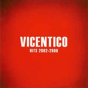 CD VICENTICO / HITS 2002 - 2008 1CD