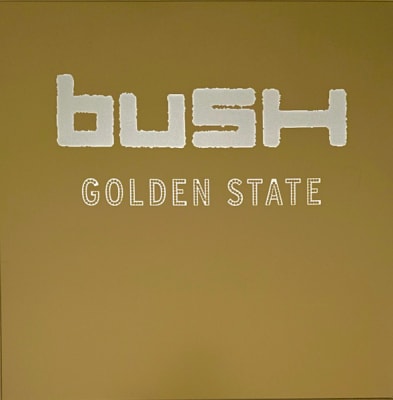Bush - Golden State