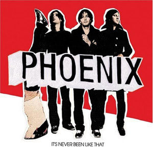 CD PHOENIX/ IT'S NEVER BEEN LIKE THAT 1CD