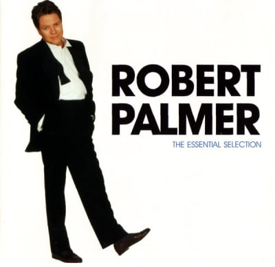 Robert Palmer - The Essential Colection
