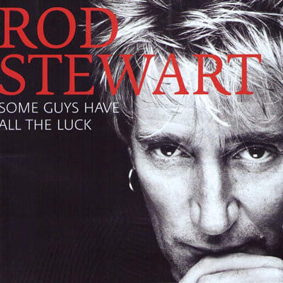 CD ROD STEWART/ SOME GUYS HAVE ALL THE LUCK (STANDARD) 2CD