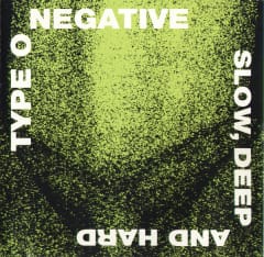 CD TYPE O NEGATIVE/ SLOW, DEEP AND HARD 1CD 0