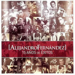 CD ALEJANDRO FERNANDEZ/ 15 AÑOS DE EXITOS 1CD 0