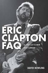 LIBRO ERIC CLAPTON - FAQ. ALL THATS LEFT TO KNOW ABOUT SLOWHAND 0