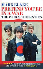 LIBRO WHO - PRETEND YOU RE IN A WAR. THE WHO AND THE SIXTIES 0