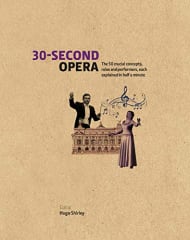 LIBRO 30 SECOND OPERA - THE 50 CRUCIAL CONCEPTS. ROLES AND PERFORMERS 0