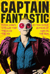 LIBRO ELTON JOHN - CAPTAIN FANTASTIC: ELTON JOHNS STELLAR TRIP THROUGH THE 70s 0