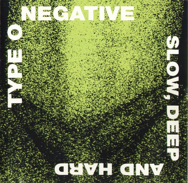 CD TYPE O NEGATIVE/ SLOW, DEEP AND HARD 1CD1