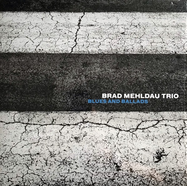 VINILO BRAD  MEHLDAU TRIO/ BLUES AND BALLADS 1LP1