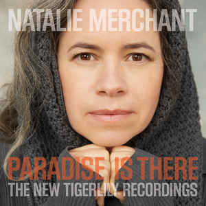VINILO NATALIE MERCHANT/ PARADISE IS THERE: THE NEW TIGERLILY REC 2LP1