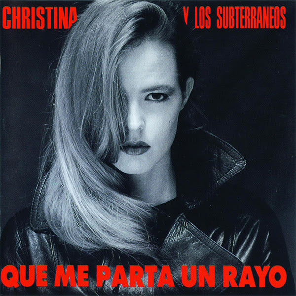 CD CHRISTINA Y LOS SUBTERRANEOS/ QUE ME PARTA UN RAYO 1CD1