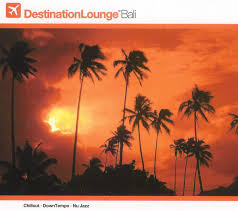CD DESTINATION LOUNGE BALI/ DESTINATION LOUNGE BALI 2CD1