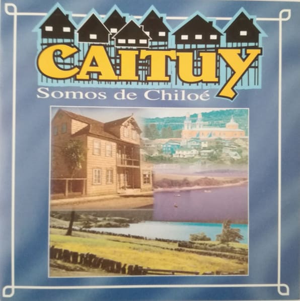 CD CAITUY/ SOMOS DE CHILOÉ 1CD1