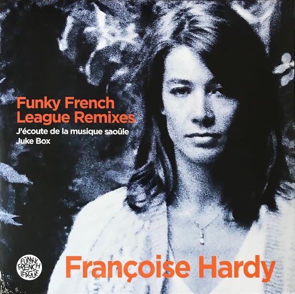 VINILO FRANÇOISE HARDY & FUNKY FRENCH/ J'ÉCOUTE DE LA MUSIQUE SAOÛLE 1LP1
