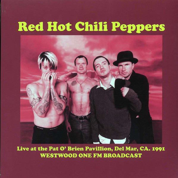 VINILO RED HOT CHILI PEPPERS/ LIVE AT THE PAT O'BRIEN PAVILLION. DEL MAR. Ca. 1991 1LP1
