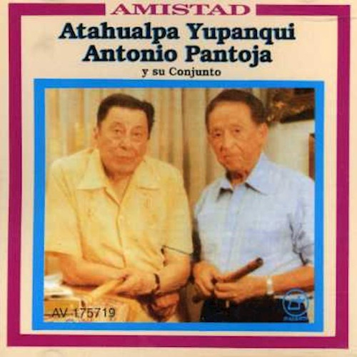 CD ATAHUALPA YUPANQUI/ AMISTAD ANTONIO PANTOJA 1CD1
