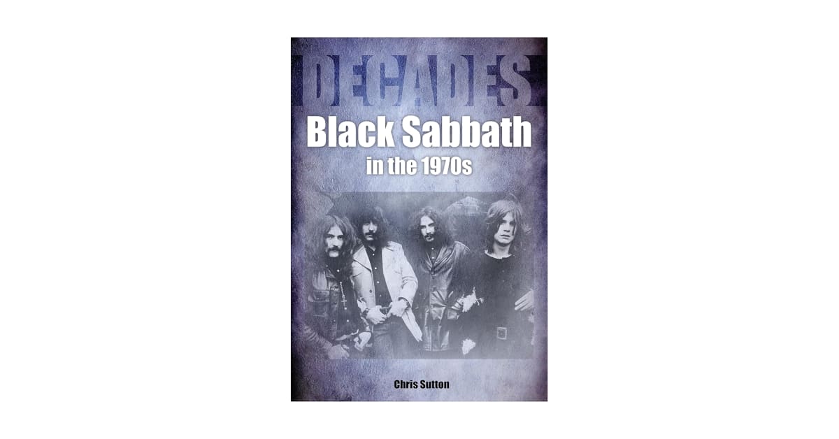 LIBRO BLACK SABBATH - BLACK SABBATH IN THE 1970: DECADES1