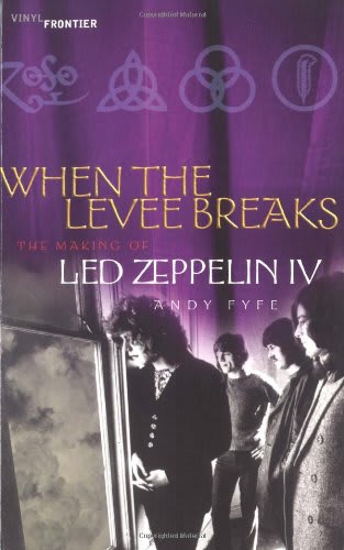 LIBRO LED ZEPPELIN - WHEN THE LEVEE BREACKS. THE MAKING OF LED ZEPPELIN IV1